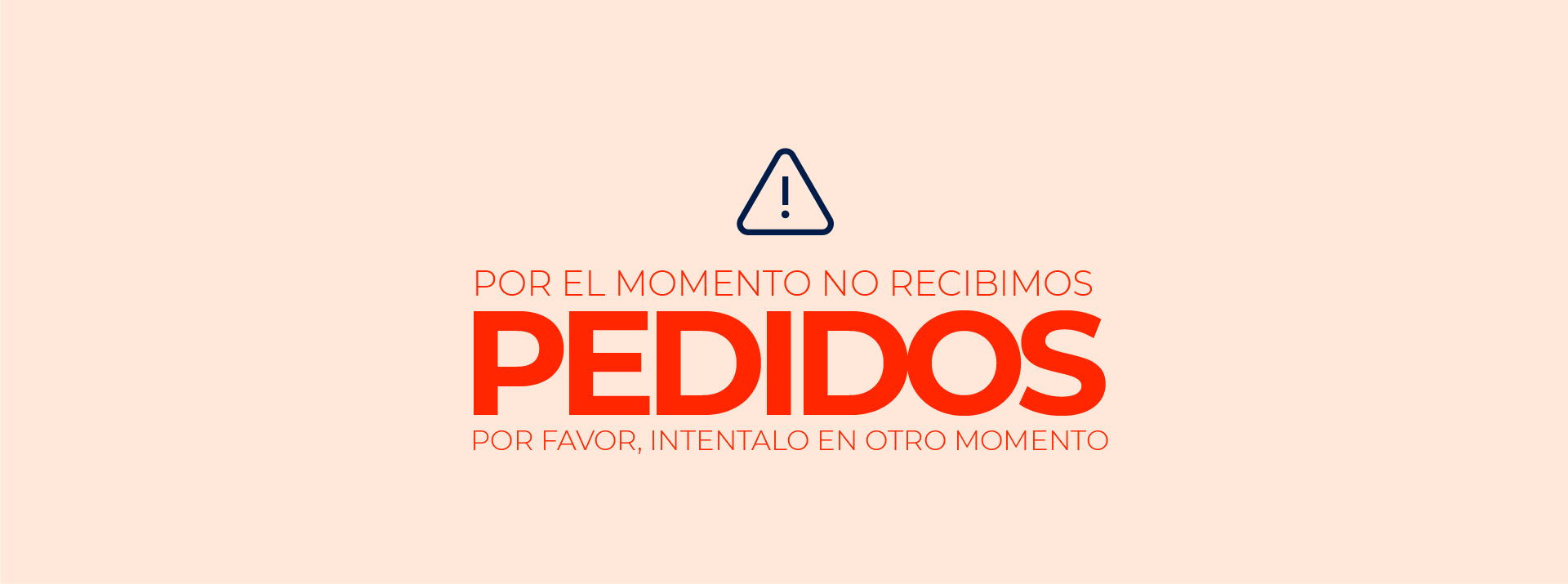 Por el momento NO RECIBIMOS PEDIDOS